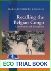 Recalling the Belgian Congo: Conversations and Introspection (New Directions in Anthropology)