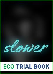 Slower
