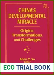 China|s Developmental Miracle: Origins, Transformations, and Challenges (Asia and the Pacific)