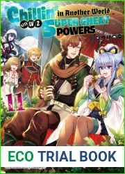Chillin| in Another World with Level 2 Super Cheat Powers: Volume 11 (Light Novel) (Chillin| in Another World with Level 2 Super Cheat Powers (Light Novel))