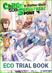 Chillin| in Another World with Level 2 Super Cheat Powers: Volume 13 (Light Novel)