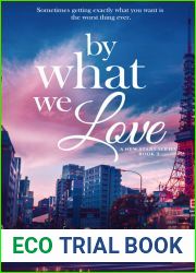 By What We Love (A New Start, #3)