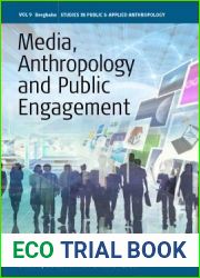 Media, Anthropology and Public Engagement (Studies in Public and Applied Anthropology, 9)