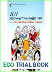 101 Silly Stories from Cheerful China: China Daily Hotpot Column Collection