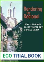 Rendering The Regional: Local Language In Contemporary Chinese Media