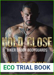 Hold Close (Biker Daddy Bodyguards #2)