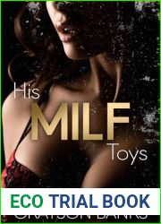 His MILF Toys: A Dark Cheating Age Gap Harem Novel (It Takes a MILF Village Book 1)