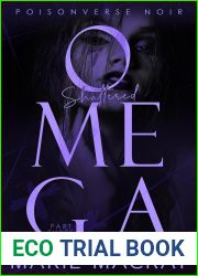 Shattered Omega: Part Three (PoisonVerse Noir #3)