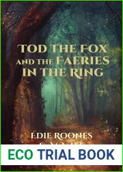 Tod the Fox and the Faeries in the Ring: Never enter a Faerie Ring. Faeries like to play. (Wild Sherwood Book 1)