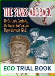 The Stars Are Back: The St. Louis Cardinals, the Boston Red Sox, and Player Unrest in 1946