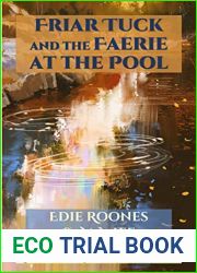 Friar Tuck and the Faerie at the Pool: No One Escapes Faeries. (Wild Sherwood Book 4)