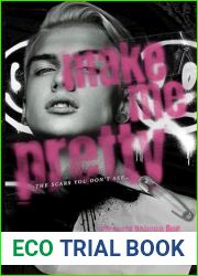 Make Me Pretty (Visceral #1)
