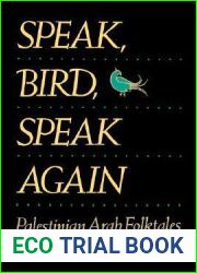 Speak, Bird, Speak Again: Palestinian Arab Folktales