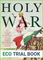 Holy War: The Untold Story of Catholic Italy|s Crusade Against the Ethiopian Orthodox Church