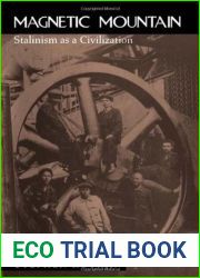 Magnetic Mountain: Stalinism as a Civilization