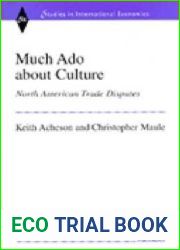 Much Ado about Culture: North American Trade Disputes (Studies In International Economics)