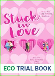 Stuck in Love: Three Sexy Forced Proximity Novellas