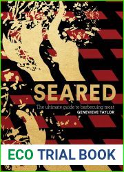 Seared: The Ultimate Guide to Barbecuing Meat