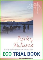 Risky Futures: Climate, Geopolitics and Local Realities in the Uncertain Circumpolar North