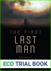 The First Last Man: Mary Shelley and the Postapocalyptic Imagination