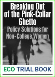 Breaking Out of the Pink-Collar Ghetto: Policy Solutions for Non-College Women