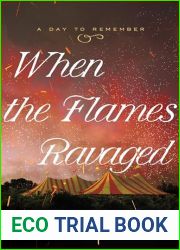 When the Flames Ravaged: July 6, 1944 (A Day to Remember, #2)