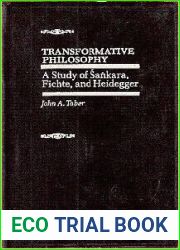 Transformative Philosophy: A Study of Sankara, Fichte, and Heidegger