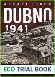 Dubno 1941: The Greatest Tank Battle of the Second World War