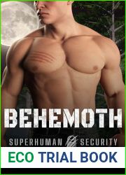 Behemoth: An Action-Adventure Romance with a Grizzly Sense of Humor (Superhuman Security Book 2)
