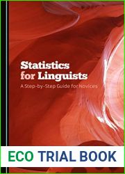 Statistics for Linguists: A Step-by-Step Guide for Novices