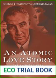 An Atomic Love Story: The Extraordinary Women in Robert Oppenheimer|s Life