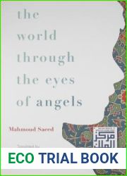 The World Through the Eyes of Angels (Middle East Literature In Translation)