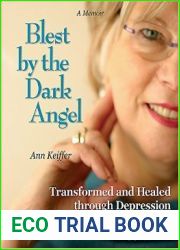Blest by the Dark Angel: Transformed and Healed through Depression