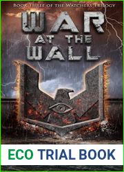 War at the Wall (The Watchers Trilogy #3; The Watchers Universe #3)