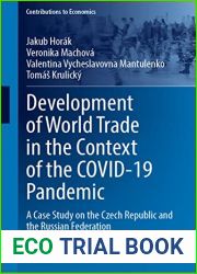 Development of World Trade in the Context of the COVID-19 Pandemic: A Case Study on the Czech Republic and the Russian Federation (Contributions to Economics)