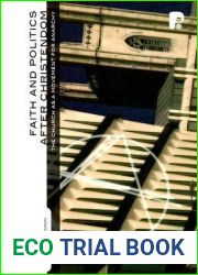 Faith And Politics After Christendom: The Church as a Movement for Anarchy