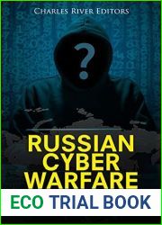 Russian Cyber Warfare: The History of Russia|s State-Sponsored Attacks across the World