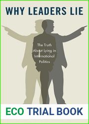 Why Leaders Lie: The Truth About Lying in International Politics