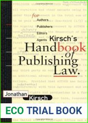 Kirsch|s Handbook of Publishing Law: For Authors, Publishers, Editors and Agents