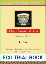 The Classic of Tea: Origins and Rituals