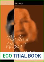 Thinking Utopia: Steps into Other Worlds (Making Sense of History)