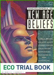 Encyclopedia of New Age Beliefs (In Defense of the Faith Series, 1)