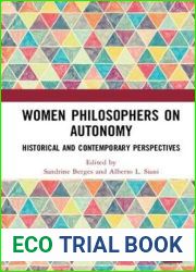 Women Philosophers on Autonomy: Historical and Contemporary Perspectives