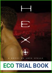 Hex: A Novel of Love Spells