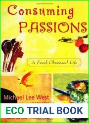 Consuming Passions: A Food-Obsessed Life