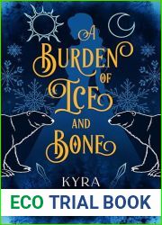 A Burden of Ice and Bone