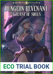 Dungeon Revenant: Book 1, A Feast of Souls: A LitRPG Fantasy Adventure