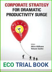 Corporate Strategy for Dramatic Productivity Surge