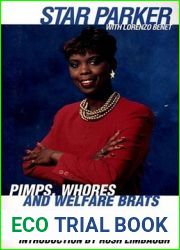Pimps, Whores and Welfare Brats: From Welfare Cheat to Conservative Messenger