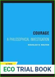 Courage: A Philosophical Investigation